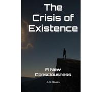 The Crisis of Existence: A New Consciousness