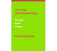 The Crisis of the Dictatorships: Portugal, Spain, Greece