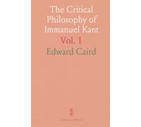 The Critical Philosophy of Immanuel Kant