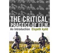 The Critical Practice of Film: An Introduction