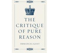The Critique of Pure Reason