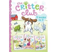 The Critter Club: Amy and the Missing Puppy; All About Ellie; Liz Learns a Lesson