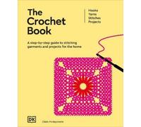 The Crochet Book (Copertina rigida) Ultimate Craft Guides