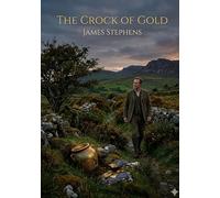 The crock of gold - by james stephens