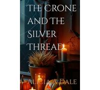 The Crone and The Silver Thread
