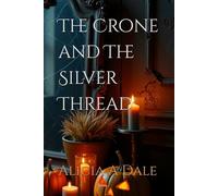 The Crone and The Silver Thread
