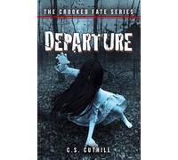 The Crooked Fate Series: Departure