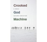 The Crooked God Machine