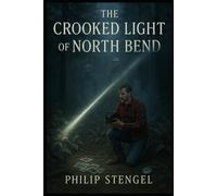 The Crooked Light of North Bend