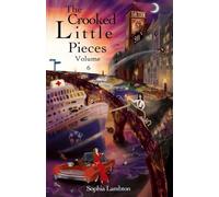 The Crooked Little Pieces: Volume 6