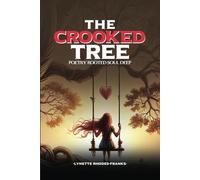 The Crooked Tree: Poerty Rooted Soul Deep