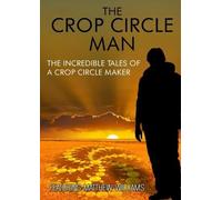 The Crop Circle Man: the Incredible Tales of A Crop Circle Maker (DVD)