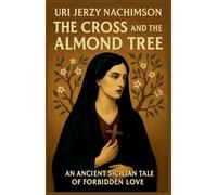 The Cross and the Almond Tree