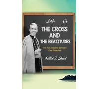 The Cross and the Beatitudes: The Two Greatest Sermons Ever Preached - NUOVO
