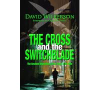 The Cross and the Switchblade: The Greatest Inspirational True Story of All Time