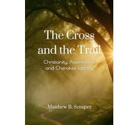 The Cross and the Trail: The Battle for Cherokee Spiritual Sovereignty