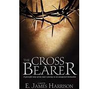 The Cross Bearer (Book on CD)