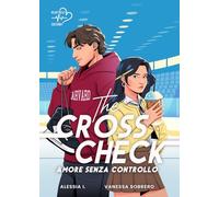 The cross check. Amore senza controllo