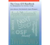 The Cross-Gui Handbook: For Multiplatform User Interface Design