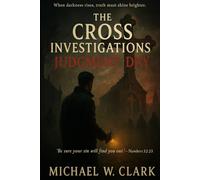 The Cross Investigations: Judgment Day
