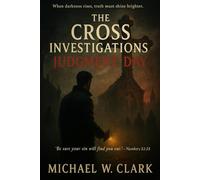 The Cross Investigations: Judgment Day