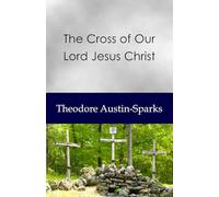 The Cross of Our Lord Jesus Christ