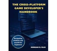 The Cross-Platform Game Developer's Handbook: Navigating Windows and macOS for Beginners
