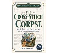 The Cross-Stitch Corpse: Solve the Puzzles in a Cozy Winter Craft Word Search Mystery