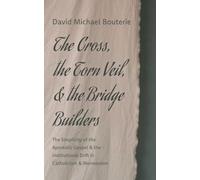 The Cross, the Torn Veil, and the Bridge Builders