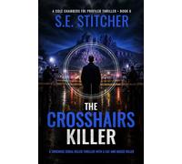 The Crosshairs Killer: A Shocking Serial Killer Thriller with a Cat and Mouse Killer