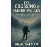 The Crossing at Ember Valley: A survival journey where winter closes in a little faster every day.