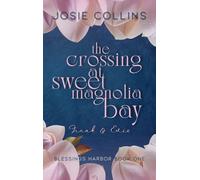 The Crossing at Sweet Magnolia Bay: Frank & Evie