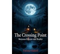 The Crossing Point: Between Dreams and Reality