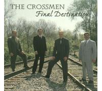 The Crossmen - Final Destination (UK Import)