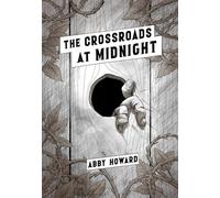 The Crossroads at Midnight by Howard, Abby