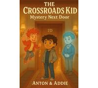 The Crossroads Kid: Mystery Next Door