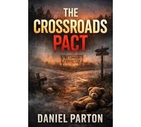 The Crossroads Pact: A Page-Turning Small-Town Mystery: 7