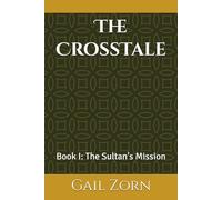 The CrossTale: Book I: The Sultan's Mission