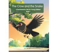 The Crow and the Snake: A Panchatantra Tale for Young Children
