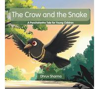 The Crow and the Snake: A Panchatantra Tale for Young Children