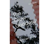 The Crow Goddess: Messenger of Death