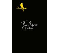 The Crow Journal: A Lined Journal for Reflection & Writing (Phoenix Rising Journals))
