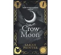 The Crow Moon: 10