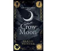 The Crow Moon: 10