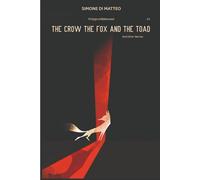 The Crow, the Fox, and the Toad. And Other Stories: Pulpgrumblewood
