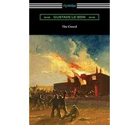 The Crowd: A Study of the Popular Mind