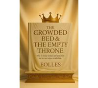 The Crowded Bed & The Empty Throne: Why so many women are in his bed but no one reigns beside him