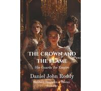 The Crown and the Flame: She Guards the Empire