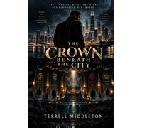 The Crown Beneath the City