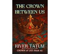 The Crown Between Us: 3